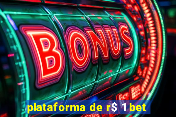 plataforma de r$ 1 bet